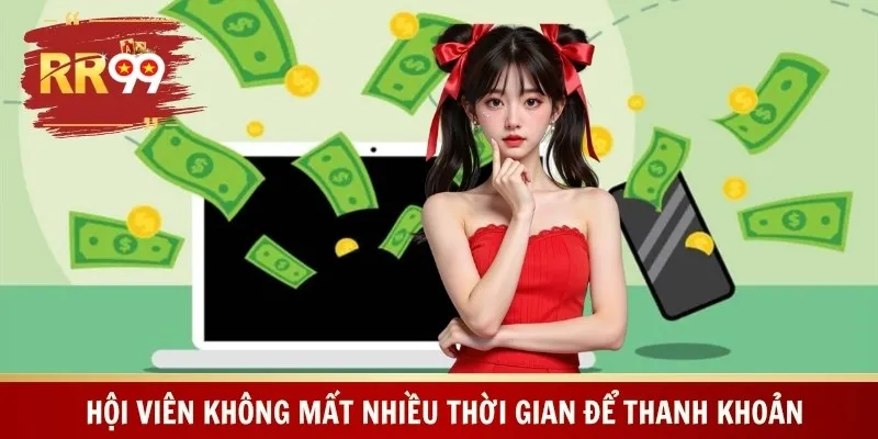 Hội viên không mất nhiều thời gian để thanh khoản