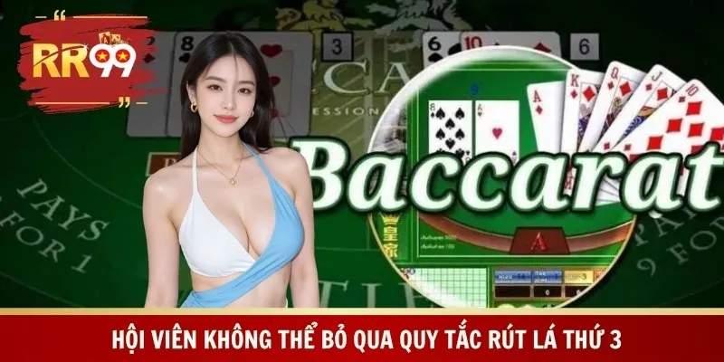 Hội viên không thể bỏ qua quy tắc rút lá thứ 3